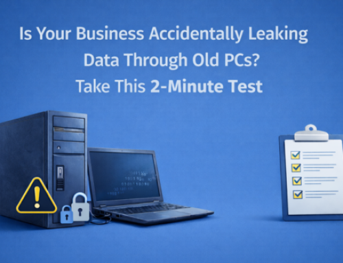 Is Your Business Accidentally Leaking Data Through Old PCs Take This 2-Minute Test